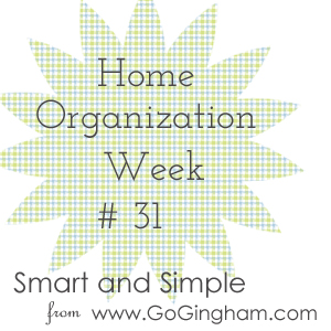 Home Organization Project Week #31 from Go Gingham