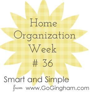 Home Organization Week 36 from Go Gingham
