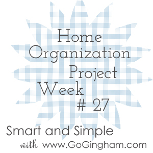 Home Organization Project Week #26 from Go Gingham