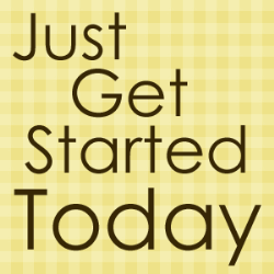 Just-Get-Started-Today