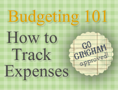 Go Gingham: Budgeting and how to track expenses