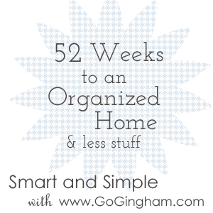 Home Organization in 52 weeks from Go Gingham