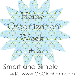 Home Organization Week 2 from Go Gingham