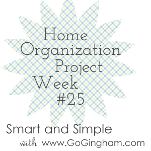 Home Organization Project Week #25 from Go Gingham