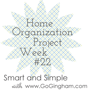 Home Organization Project Week #22 from Go Gingham